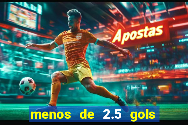 menos de 2.5 gols o que significa